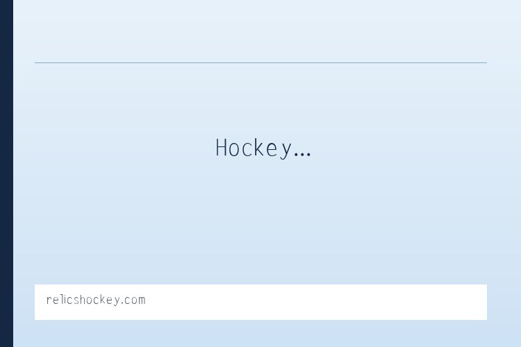 Relics Hockey... Been there. Done that. Trying to do it again! - 相关阅读 列表图